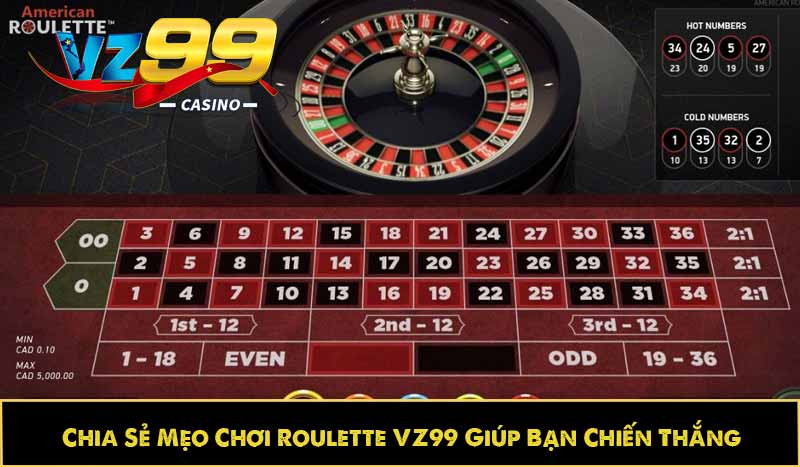 Chia Sẻ Mẹo Chơi Roulette VZ99 Giúp Bạn Chiến Thắng 1 Chia Sẻ Mẹo Chơi Roulette VZ99 Giúp Bạn Chiến Thắng